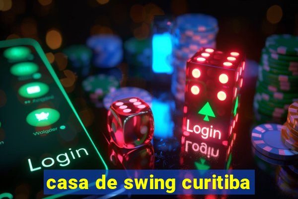 casa de swing curitiba